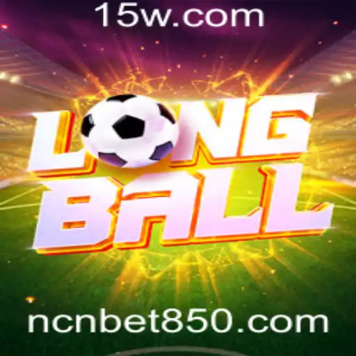 LongBall: Descubra o Novo Fenômeno dos Jogos com ncnbet.com